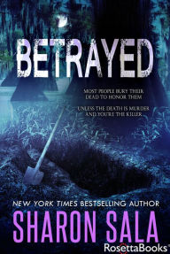 Title: Betrayed, Author: Sharon Sala