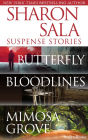 Sharon Sala Suspense Stories: Butterfly, Bloodlines, Mimosa Grove