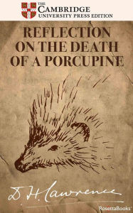 Title: Reflection on the Death of a Porcupine: And Other Essays, Author: D. H. Lawrence