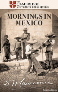 Title: Mornings in Mexico, Author: D. H. Lawrence