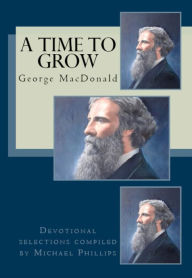 Title: A Time to Grow, Author: George MacDonald