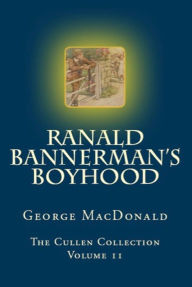 Title: Ranald Bannerman's Boyhood, Author: George MacDonald