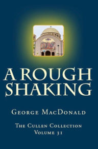 Title: A Rough Shaking, Author: George MacDonald