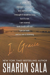 Title: I, Gracie, Author: Sharon Sala