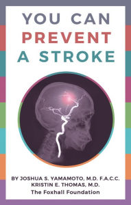 Title: You Can Prevent a Stroke, Author: Joshua S. Yamamoto MD