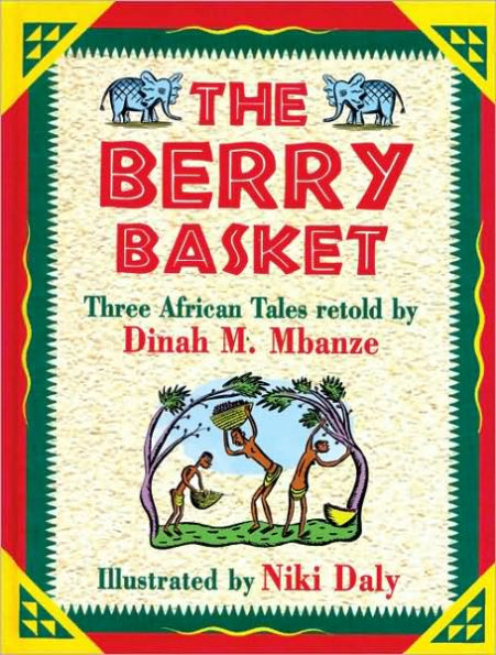 The Berry Basket: Three African Tales Retold