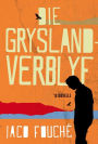 Die Grysland-verblyf