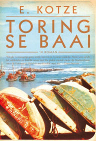 Title: Toring se baai, Author: E. Kotze