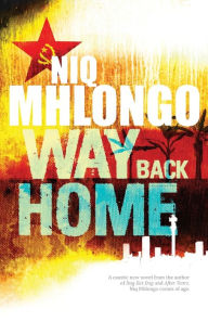 Title: Way Back Home, Author: Niq Mhlongo