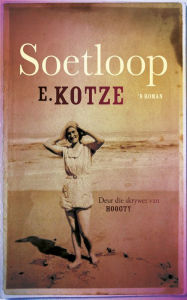 Title: Soetloop, Author: E. Kotze