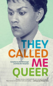 Title: They Called Me Queer, Author: Kim Windvogel