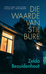 Title: Die waarde van stil bure, Author: Zelda Bezuidenhout