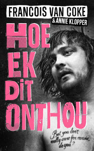 Title: Hoe ek dit onthou, Author: Francois van Coke