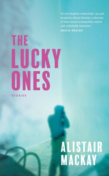The Lucky Ones: Stories