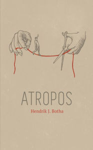 Title: Atropos, Author: Hendrik J. Botha