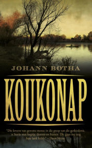 Title: Koukonap, Author: Johann Botha