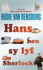 Title: Hans hou sy lyf Sherlock, Author: Rudie van Rensburg