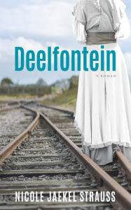 Title: Deelfontein, Author: Nicole Jaekel Strauss