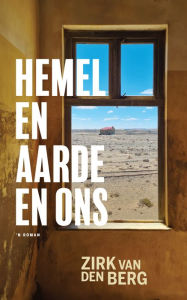 Title: Hemel en aarde en ons, Author: Zirk van den Berg