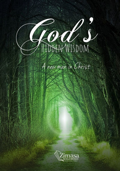 God's Hidden Wisdom: A New Man in Christ