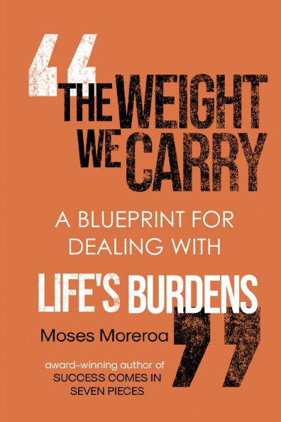 The Weight We Carry: Dealing with Life's Burdens