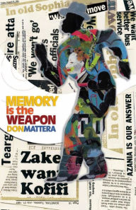 Title: Memory is the Weapon, Author: Don Mattera