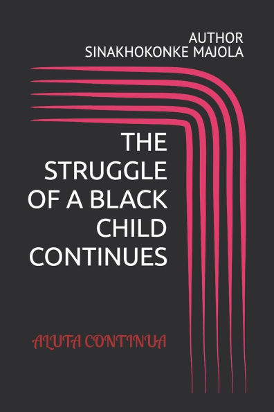 The Struggle of a Black Child Continues