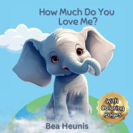 Title: How Much Do You Love Me?, Author: Bea Heunis