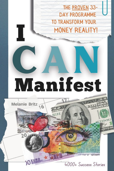 I CAN Manifest: The Proven 33-Day Programme to Transform your Financial Reality