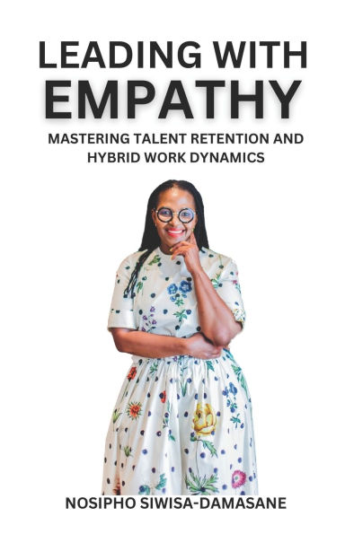 Leading With Empathy: Mastering Talent Retention and Hybrid Work Dynamics