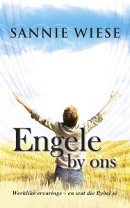 Title: Engele by ons, Author: Sannie Wiese