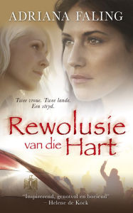 Title: Rewolusie van die hart, Author: Adriana Faling