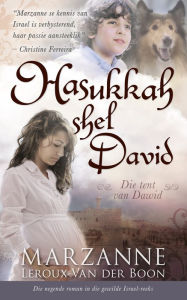 Title: Israel-reeks 9: Hasukkah shel David: Die tent van Dawid, Author: Marzanne Leroux-Van der Boon