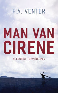 Title: Man van Cirene, Author: Frans Venter