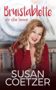 Title: Bruistablette vir die lewe, Author: Susan Coetzer