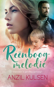 Title: Reënboogmelodie, Author: Anzil Kulsen