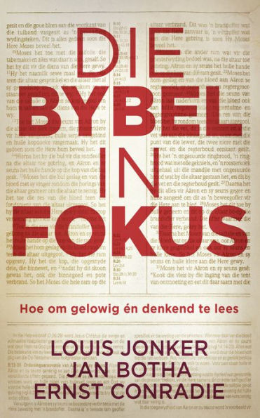 Die Bybel in fokus: Hoe om gelowig én denkend te lees