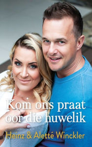 Title: Kom ons praat oor die huwelik, Author: Aletté-Johanni Winckler