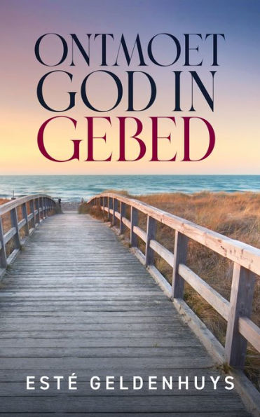 Ontmoet God in gebed