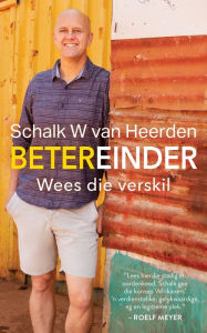 Title: Betereinder: Wees die verskil, Author: Schalk W van Heerden