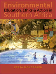 Title: Environmental Education,Ethics and Action in Southern Africa: An Eeasa Monograph, Author: Johan Hattingh