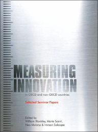 Title: Measuring Innovation in OECD and Non-OECD Countries: Selected Seminar Papers, Author: William Blankley