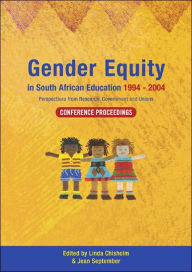 Title: Gender Equity in South African Education 1994-2004: Conference Proceedings, Author: Jean September