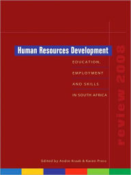 Title: Human Resources Development Review 2008: Education, Employment and Skills in South Africa, Author: Karen Press