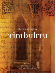 Title: The Meanings of Timbuktu, Author: Souleymane Bachir Diagne