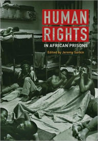 Title: Human Rights in African Prisons, Author: Jeremy Sarkin