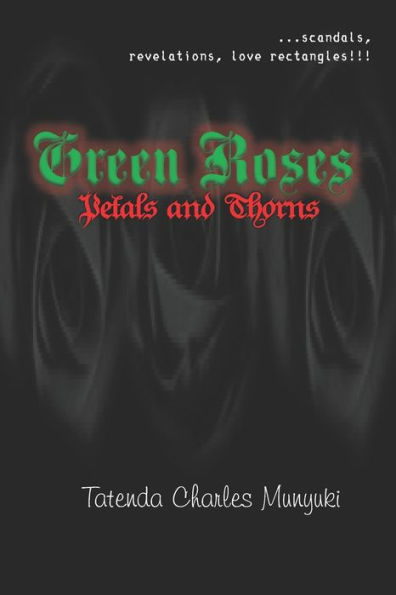 GREEN ROSES: Petals and Thorns