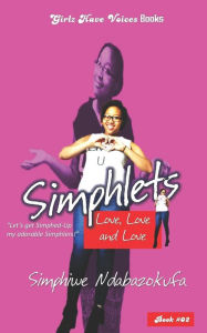 Title: Simphlets: Love, Love and Love, Author: Simphiwe Ndabazokufa