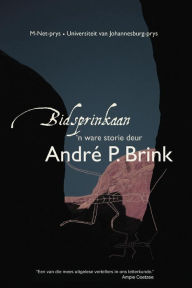 Title: Bidsprinkaan, Author: Andrï P Brink
