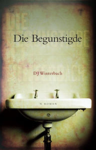 Title: Die Begunstigde, Author: DJ Winterbach